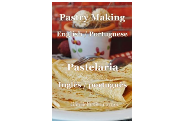 Pastry Making English / Portuguese<br> Pastelaria Inglês / Português